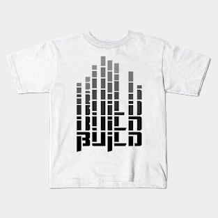 Build Kids T-Shirt